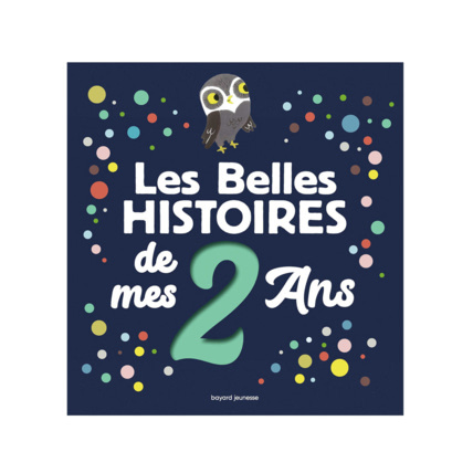 Avis Livre Les belles histoires de mes 2 ans BAYARD JEUNESSE 1