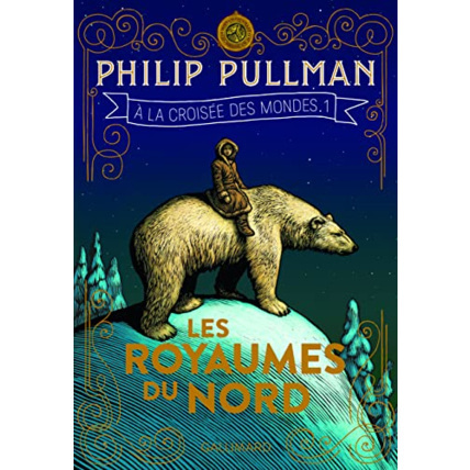 Avis Livre A La Croisee Des Mondes 1 - Les Royaumes Du Nord GALLIMARD JEUNESSE 1