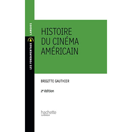 Avis Histoire du cinéma américain Hachette Éducation 1