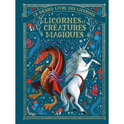 Avis Livre Le Grand Livre Des Licornes - Licornes Et Creatures Magiques GALLIMARD JEUNESSE 1