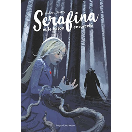 Avis Serafina - Tome 02 - Serafina et le bâton ensorcelé BAYARD JEUNESSE 1