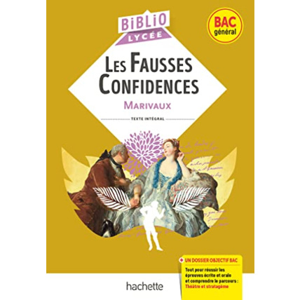 Avis Bibliolycée - Les Fausses Confidences, Marivaux - BAC 2024: Parcours : Théâtre et stratagème Hachette Éducation 1