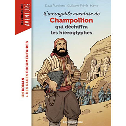 Avis L'incroyable aventure de Champollion qui déchiffra les hiéroglyphes BAYARD JEUNESSE 1