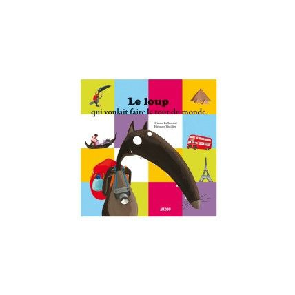 Avis Le loup qui voulait faire le tour du monde EDITIONS AUZOU 1