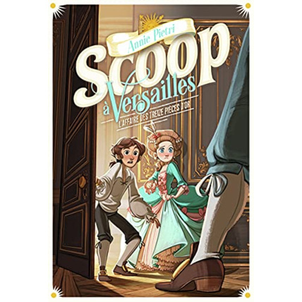 Avis Livre Scoop A Versailles 1 - L'Affaire Des Treize Pieces D'Or T1 GALLIMARD JEUNESSE 1