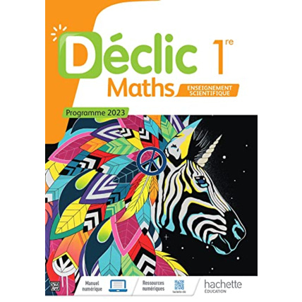 Avis Déclic - Maths Enseignement Scientifique 1re - Livre élève - Ed. 2023 Hachette Éducation 1