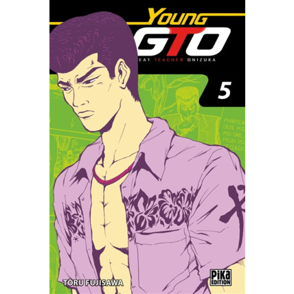 Avis GTO - Young GTO Tome 5 PIKA ÉDITION 1