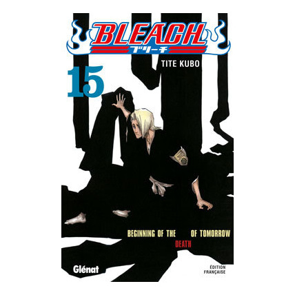 Avis Bleach - Tome 15 - Beginning of the death of tomorrow GLENAT 1