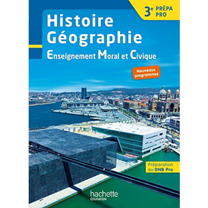 Avis Histoire - Géographie - EMC 3e Prépa-Pro - Livre élève - Ed. 2017 Hachette Éducation 1