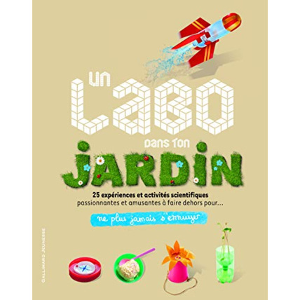 Avis Livre Un Labo Dans Ton Jardin GALLIMARD JEUNESSE 1