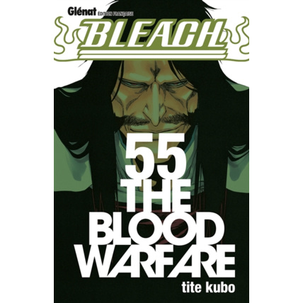 Avis Bleach - Tome 55 - The blood warfare GLENAT 1