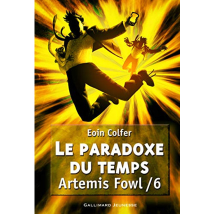 Avis Livre Artemis Fowl Tome 6 Le Paradoxe Du Temps GALLIMARD JEUNESSE 1