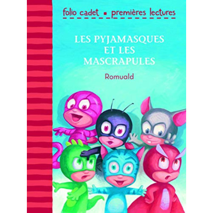 Avis Livre Les Pyjamasques Et Les Mascrapules - Folio Cadet Premières Lectures - Je Lis Tout Seul - De 6 À 8 Ans GALLIMARD JEUNESSE 1