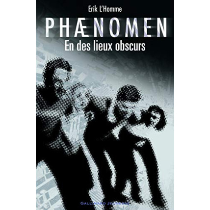 Avis Livre Phænomen: En Des Lieux Obscurs GALLIMARD JEUNESSE 1