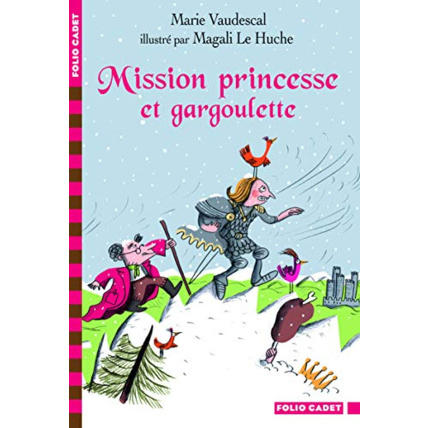 Avis Livre Mission Princesse Et Gargoulette - - Folio Cadet - Dès 7 Ans GALLIMARD JEUNESSE 1