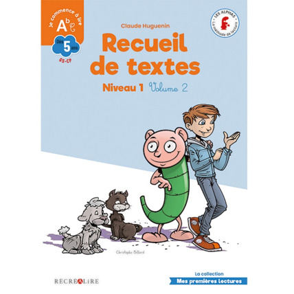 Avis Livre Recueil de textes Niveau 1 Volume 2 - Je commence à lire avec Les Alphas ÉDITIONS RÉCRÉALIRE 1