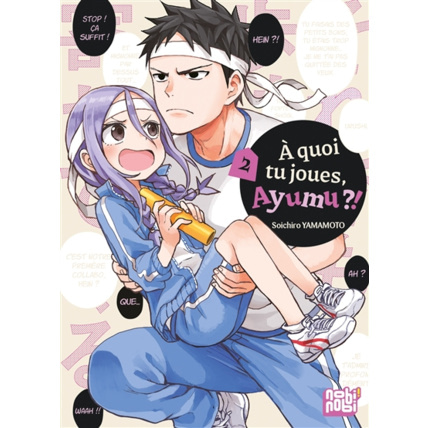 Avis A quoi tu joues, Ayumu ?! Tome 2 NOBI NOBI ! 1