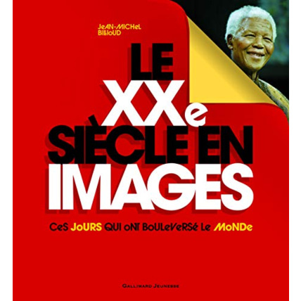 Avis Livre Le Xxe Siècle En Images: Ces Jours Qui Ont Bouleversé Le Monde GALLIMARD JEUNESSE 1