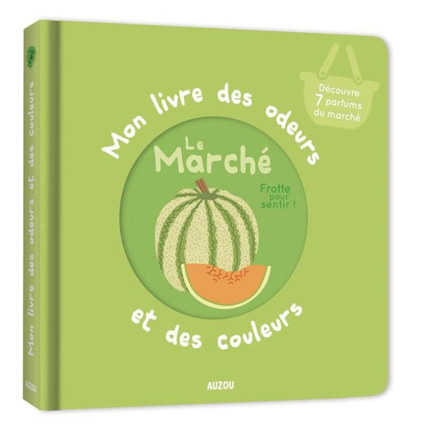 Avis Mon livre des odeurs et des couleurs - Le marché EDITIONS AUZOU 1