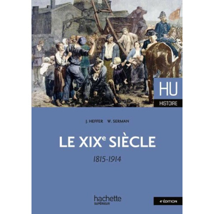 Avis Le XIXe siècle 1815 - 1914 Hachette Éducation 1