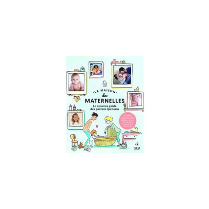 Avis La Maison des maternelles - Le nouveau guide des parents épanouis FIRST EDITIONS 3