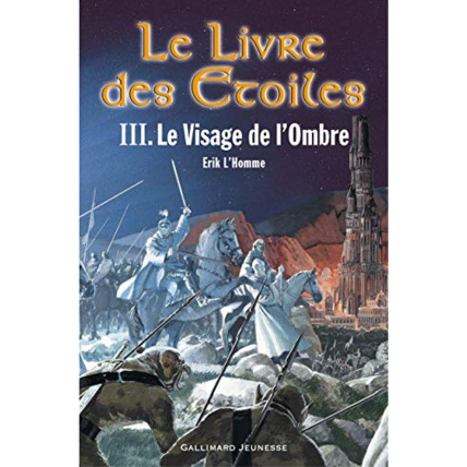 Avis Livre Le Livre Des Étoiles, Tome 3 : Le Visage De L'Ombre GALLIMARD JEUNESSE 1