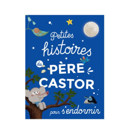 Avis Livre Petites histoires du Père Castor pour s'endormir FLAMMARION 1