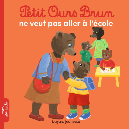 Avis Petit Ours Brun ne veut pas aller à l'école BAYARD JEUNESSE 1