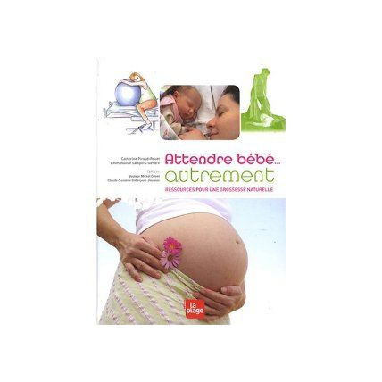 Avis Attendre bébé... autrement EDITIONS LA PLAGE 1