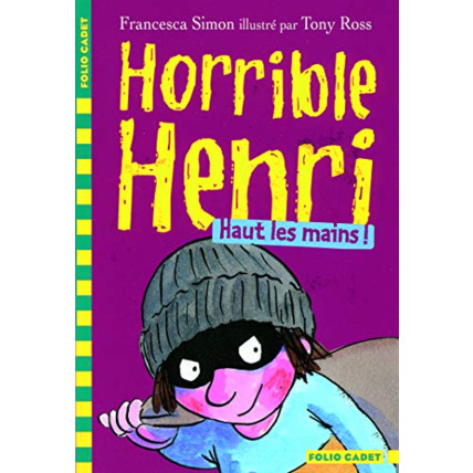 Avis Livre Horrible Henri - 9. Haut Les Mains! - Folio Cadet - Dès 7 Ans GALLIMARD JEUNESSE 1