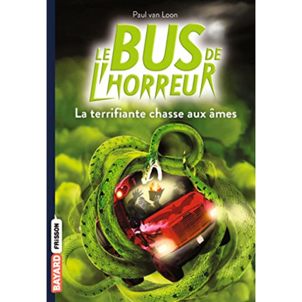 Avis Le bus de l'horreur - Tome 05 - La terrifiante chasse aux âmes BAYARD JEUNESSE 1