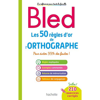 Avis Bled Les 50 règles d'or de l'orthographe Hachette Éducation 1