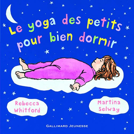 Avis Livre Le Yoga Des Petits Pour Bien Dormir GALLIMARD JEUNESSE 1