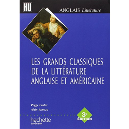 Avis Les grands classiques de la littérature anglaise et américaine: 3e édition Hachette Éducation 1