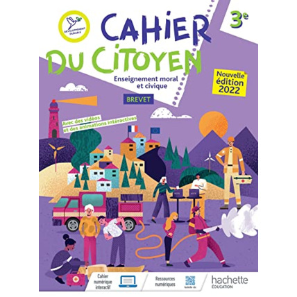 Avis Cahier du citoyen - Enseignement moral et civique 3e - Ed. 2022 Hachette Éducation 1