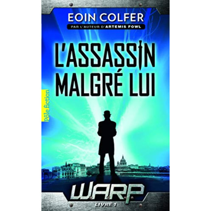 Avis Livre W.A.R.P. - Livre 1 - L'Assassin Malgré Lui GALLIMARD JEUNESSE 1