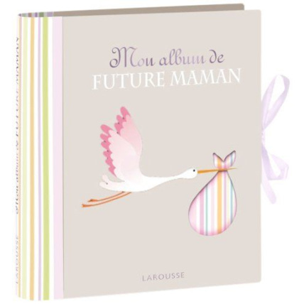 Avis Mon Album de future maman LAROUSSE 1