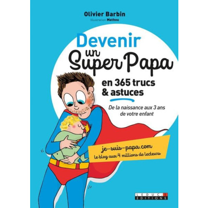Avis Livre Devenir Un Super Papa En 365 Trucs & Astuces LEDUC EDITIONS 1