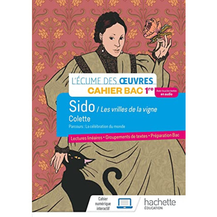 Avis Français 1re - Oeuvre intégrale Sido - Cahier élève - Ed. 2022 Hachette Éducation 1