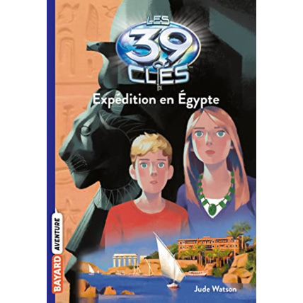 Avis Les 39 clés - Tome 04 - Expédition en Égypte BAYARD JEUNESSE 1
