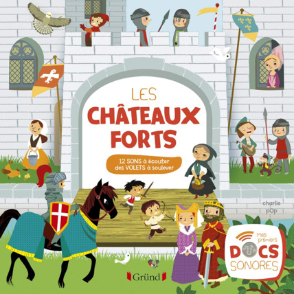 Avis Livre sonore Les châteaux forts Gründ 1
