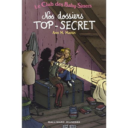 Avis Livre Le Club Des Baby-Sitters. Nos Dossiers Top-Secret GALLIMARD JEUNESSE 1