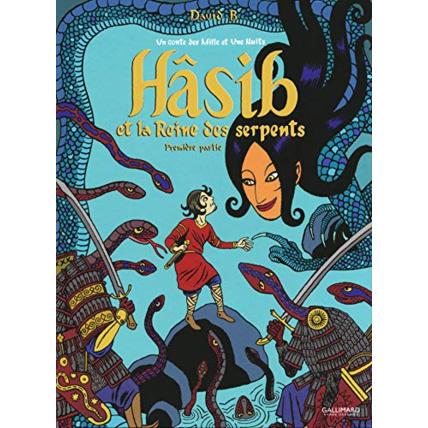 Avis Livre Hâsib Et La Reine Des Serpents (Tome 1-Première Partie): Un Conte Des Mille Et Une Nuits GALLIMARD JEUNESSE 1