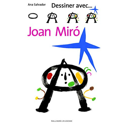 Avis Livre Dessiner Avec...Joan Miro GALLIMARD JEUNESSE 1