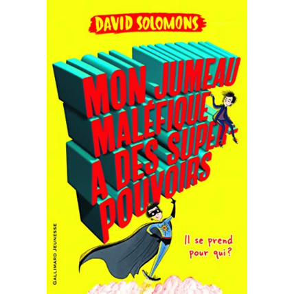 Avis Livre Mon Jumeau Maléfique A Des Super-Pouvoirs GALLIMARD JEUNESSE 1