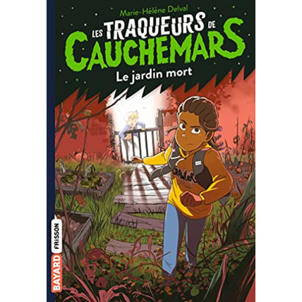 Avis Les traqueurs de cauchemars - Tome 03 - Le jardin mort BAYARD JEUNESSE 1