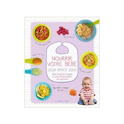 Avis Nourrir votre bébé jour après jour LAROUSSE 1