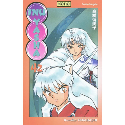 Avis Inu-Yasha - Tome 42 ÉDITIONS KANA 1