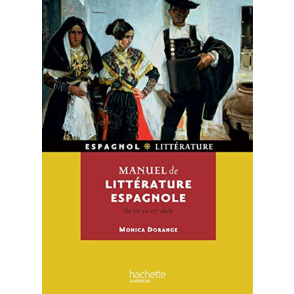 Avis Manuel de littérature espagnole (Du XIIe au XXe siècle): Du 12e au 20e siècle Hachette Éducation 1