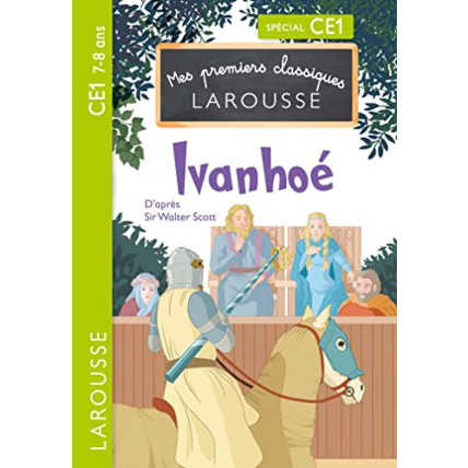 Avis Premiers classiques Larousse - Ivanhoé CE1 LAROUSSE 1